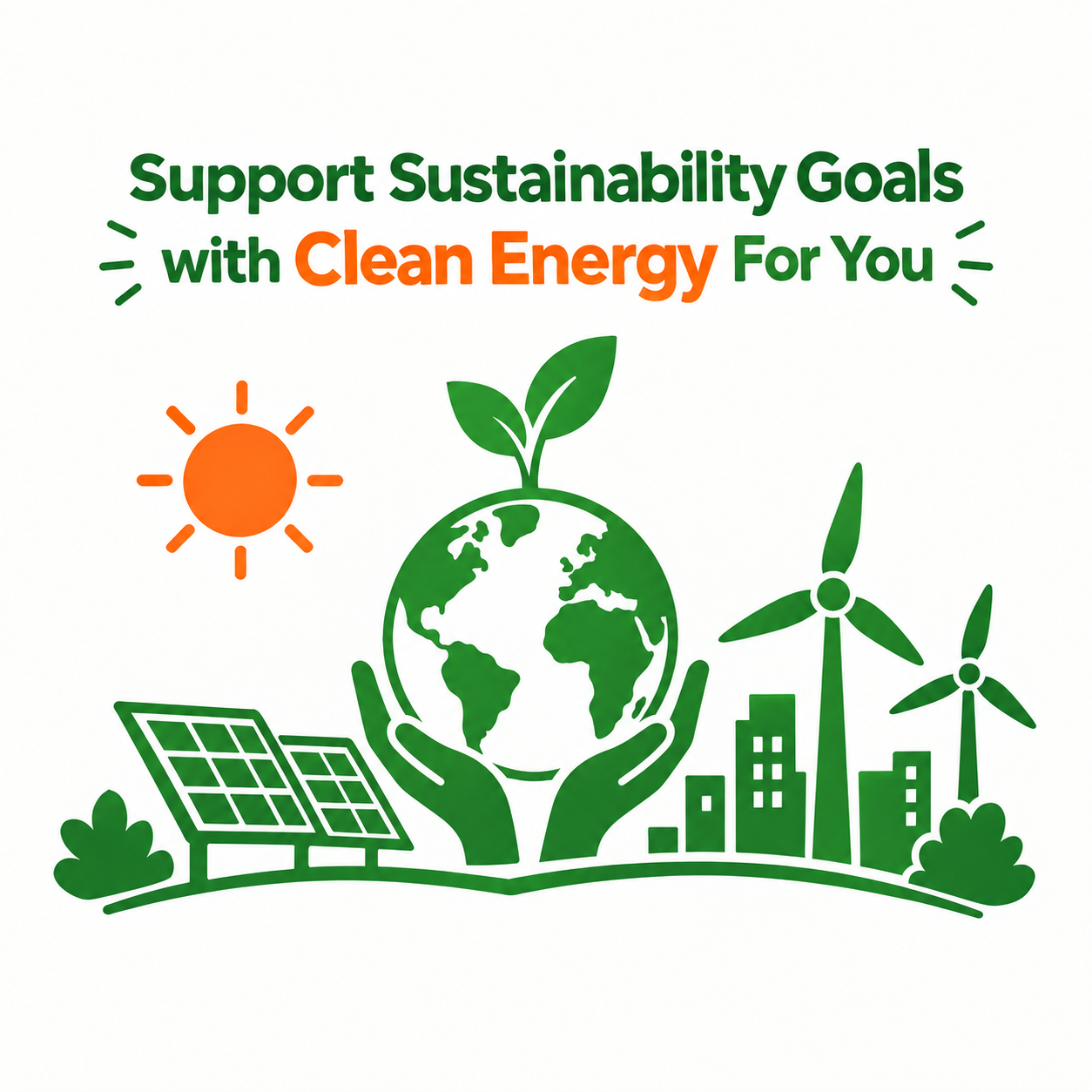 Support Sustainability Goals with Clean Energy For You